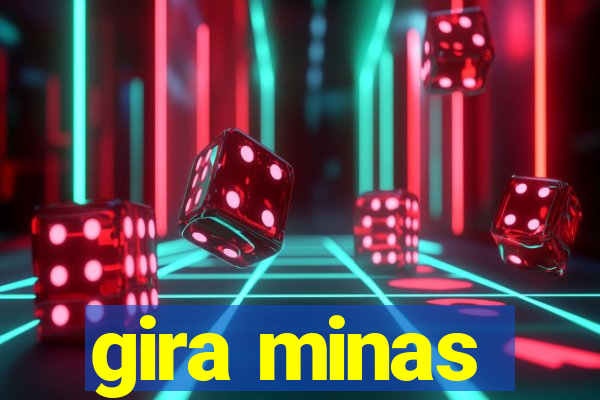 gira minas